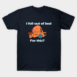 I Fell Out Of Bed T-Shirt